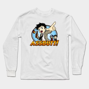 Hey Assbutt! Long Sleeve T-Shirt